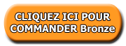 Cliquez-ici-pour-commander-Bronze